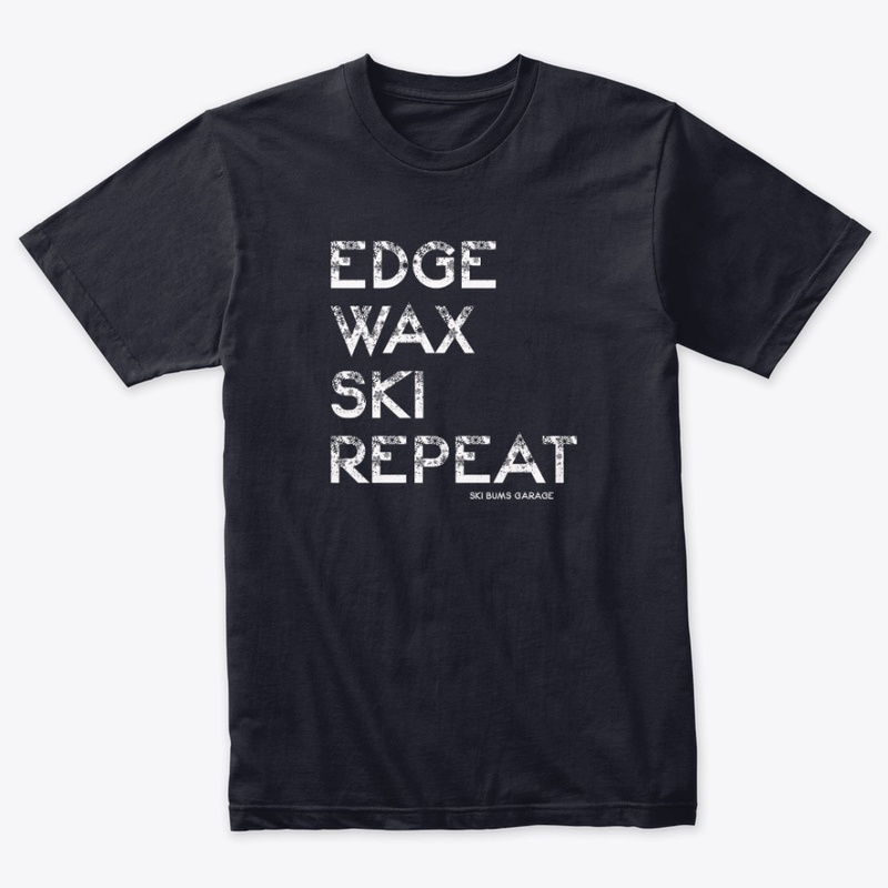 Edge, Wax, Ski, Repeat...