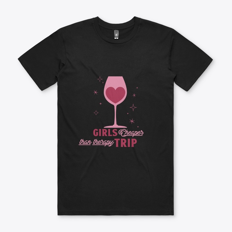 GIRLS TRIP CHEAPER THAN THERAPY FALL
