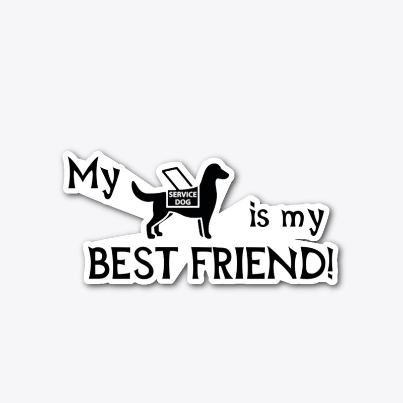 My Service Dog is my Best Friend