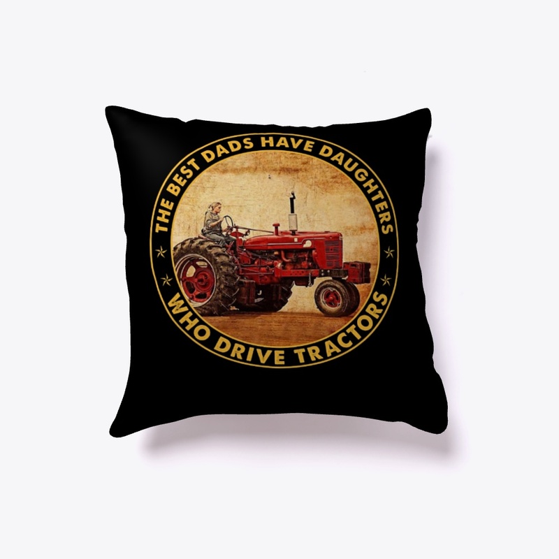 Best Dads Have Daughters Drive Tractor