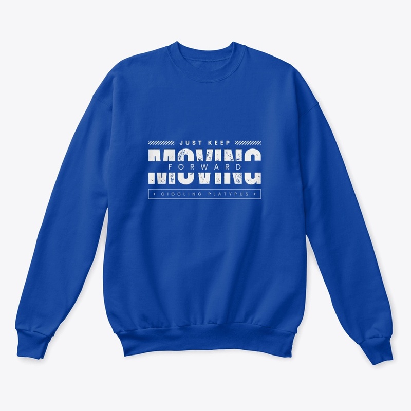 Just Keep Moving Tshirts & Hoodies