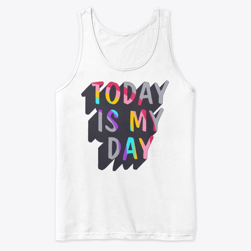 TODAY IS MY DAY
