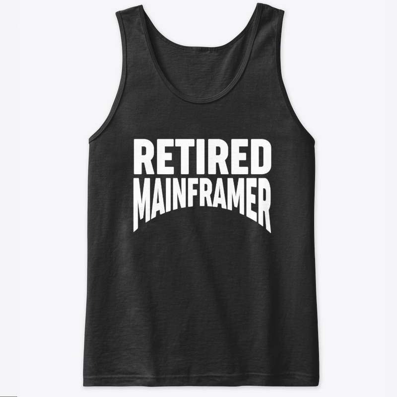 RETIRED MAINFRAMER: White Type