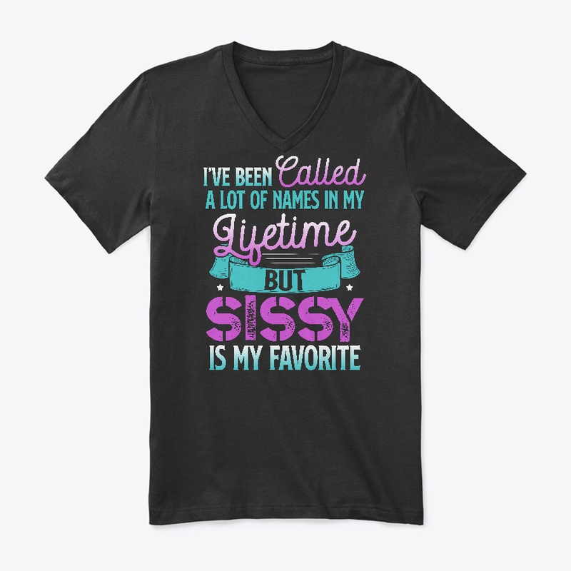 Sissy is My Favorite Name Novelty Shirts