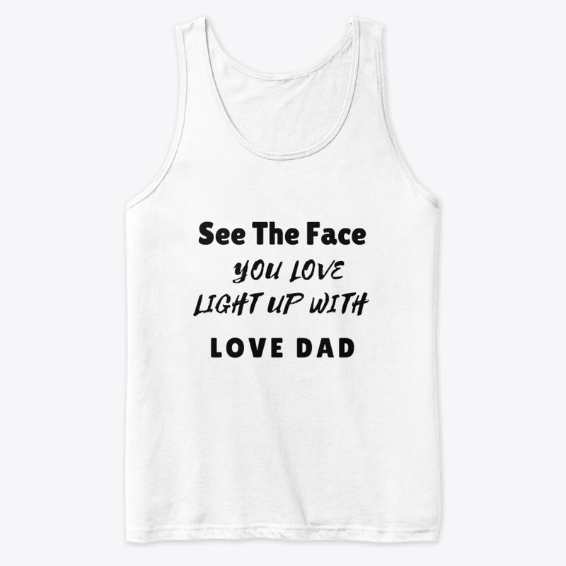 See The Face You Love Light Up With Love