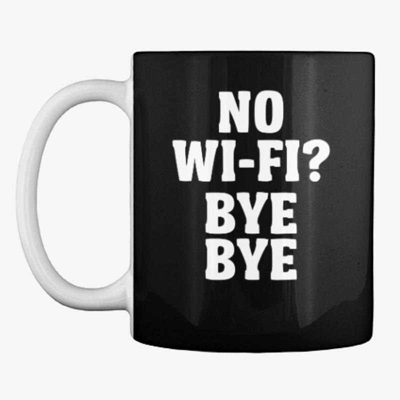 No Wi-Fi? Bye Bye T-Shirt cute.... tee
