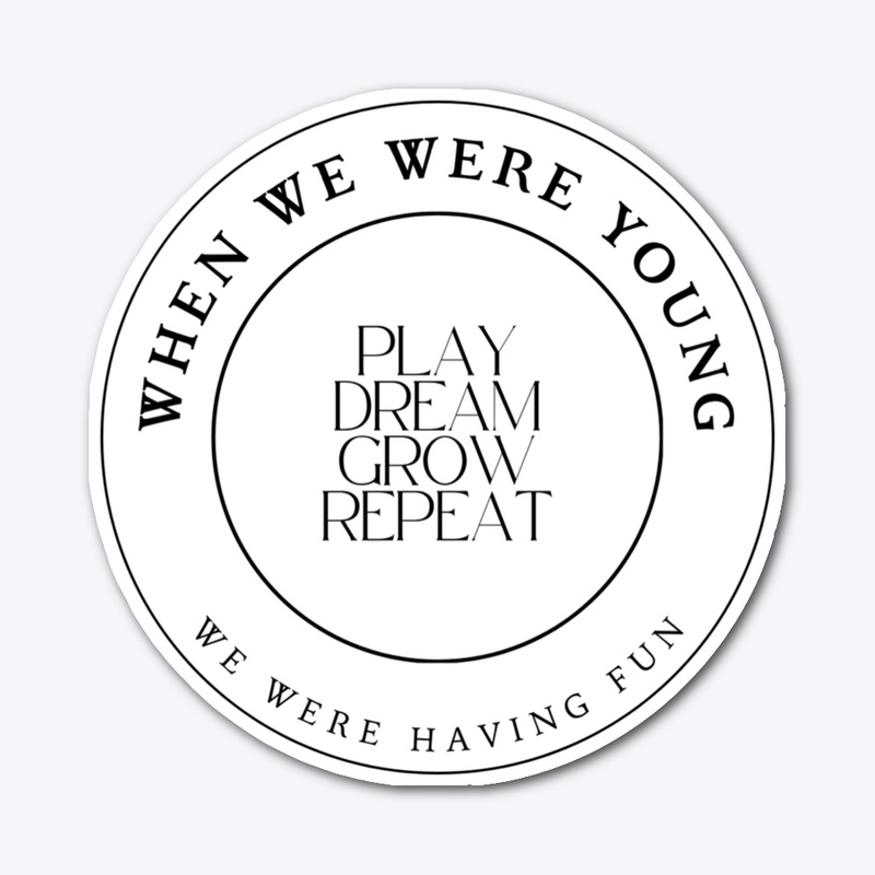 When we were young