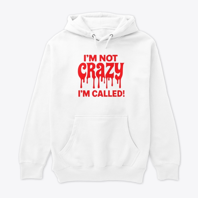 I Am Not Crazy,I Am Called red dripping 