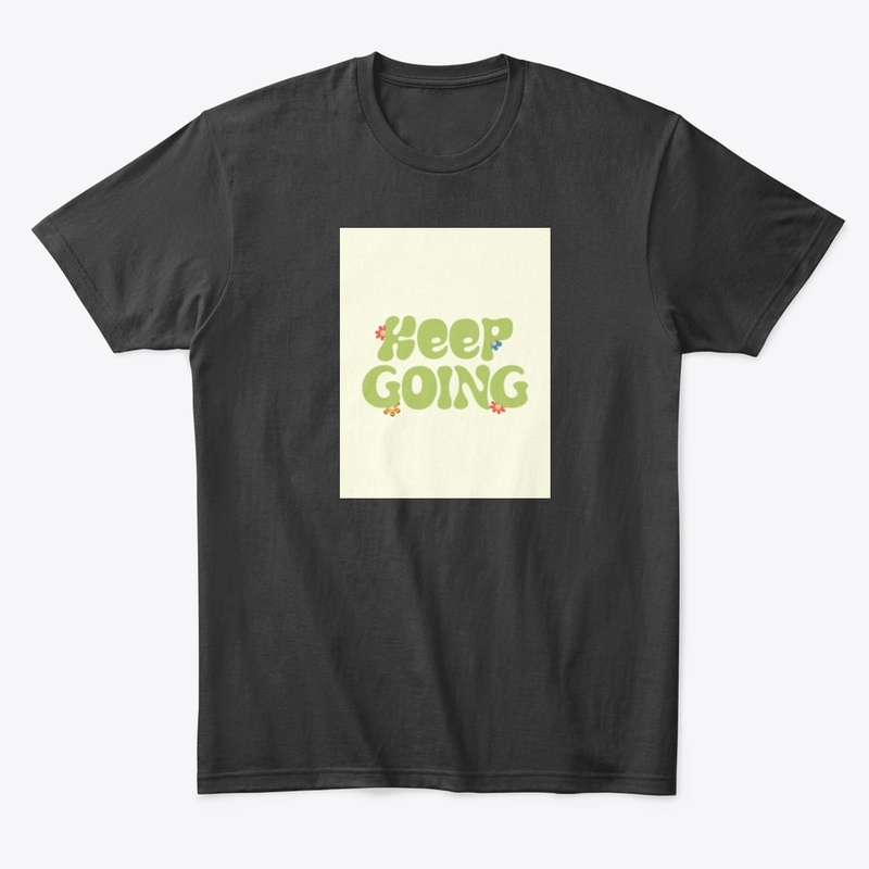 KEEP GOING