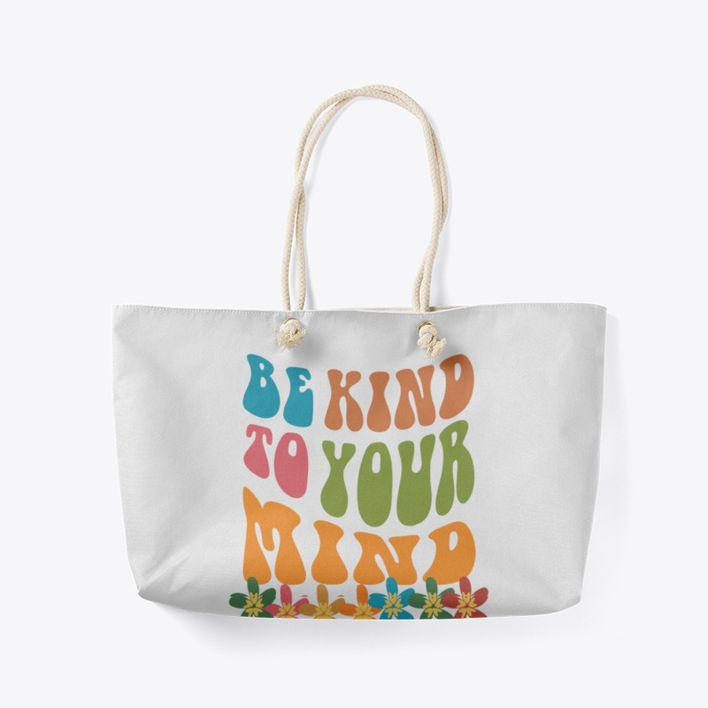 Be Kind to Your Mind T-Shirt & Hoodies