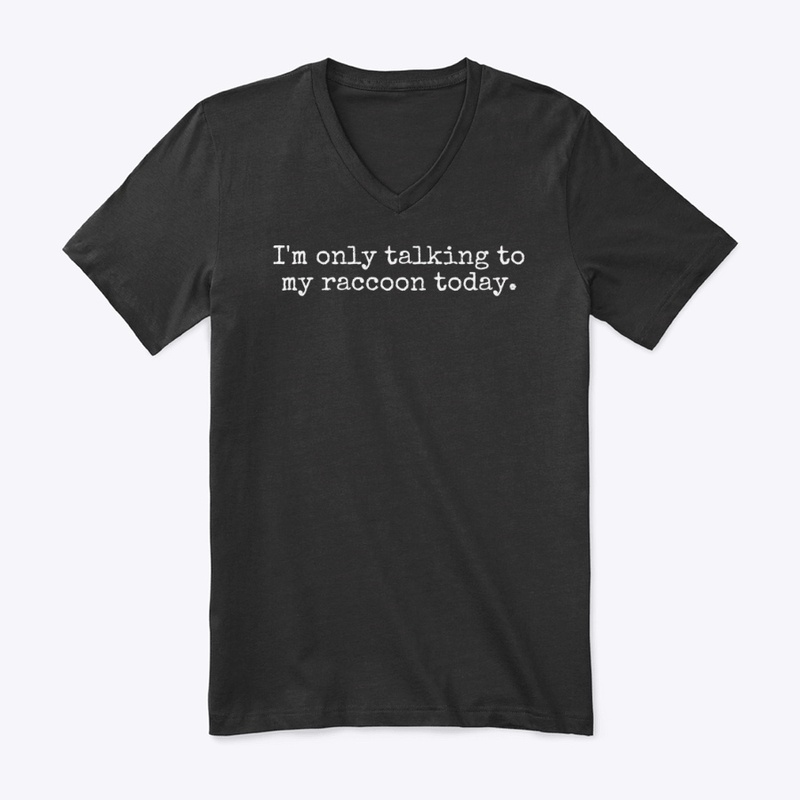 Talking To My Raccoon - White