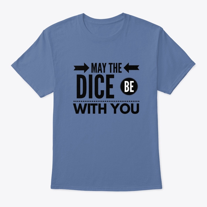 May The Dice Be With You
