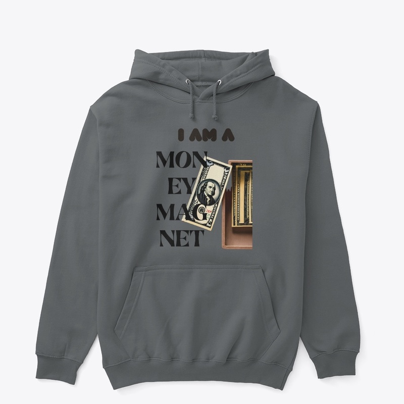 I Am A Money Magnet T-Shirt