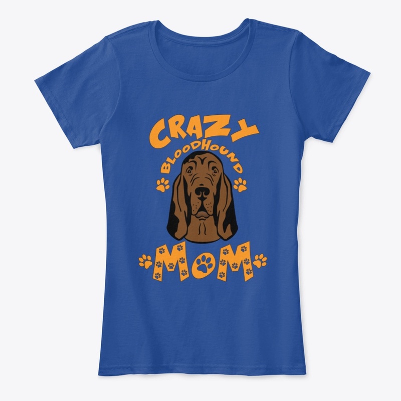 Crazy Bloodhound Mom