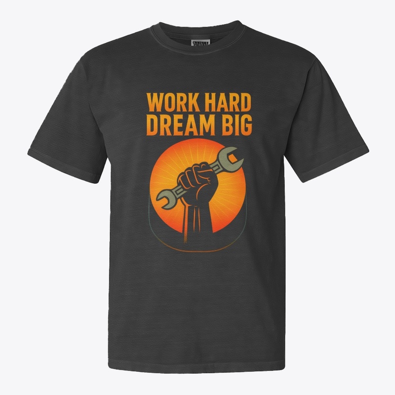 Work Hard Dream Big – Motivational