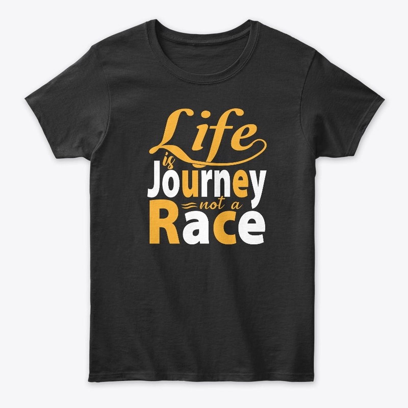 Life is a Journey not a Race