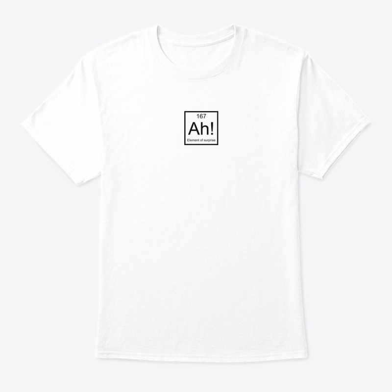 Element of surprise Sticker - Shirt -Mug