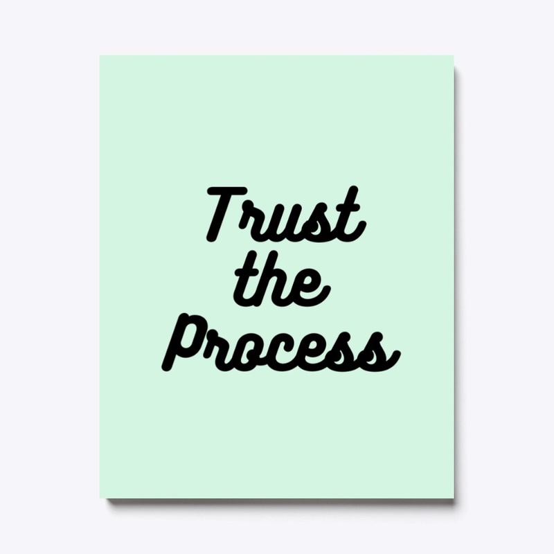 Trust the Process