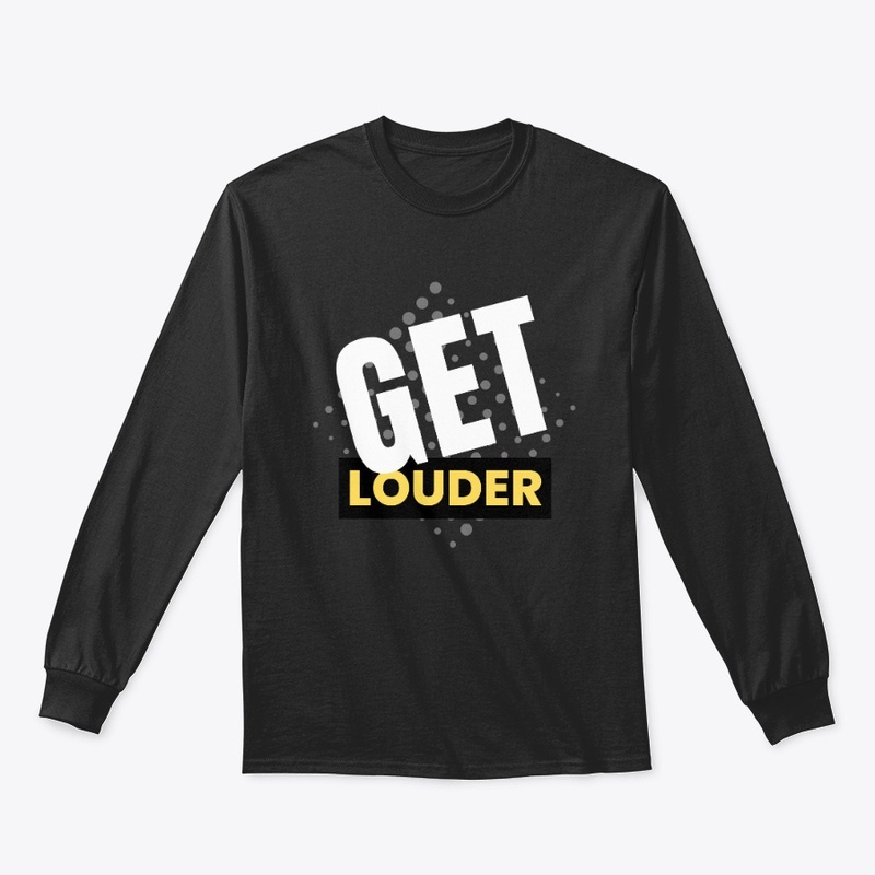 Get Louder