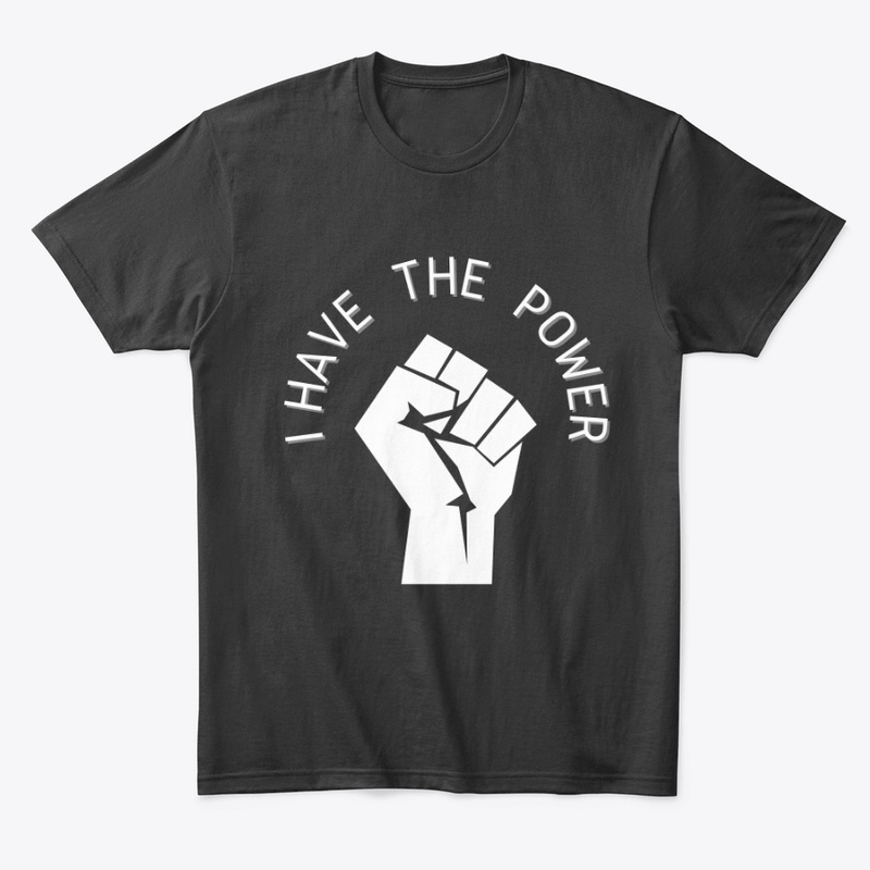 I HAVE THE POWER 