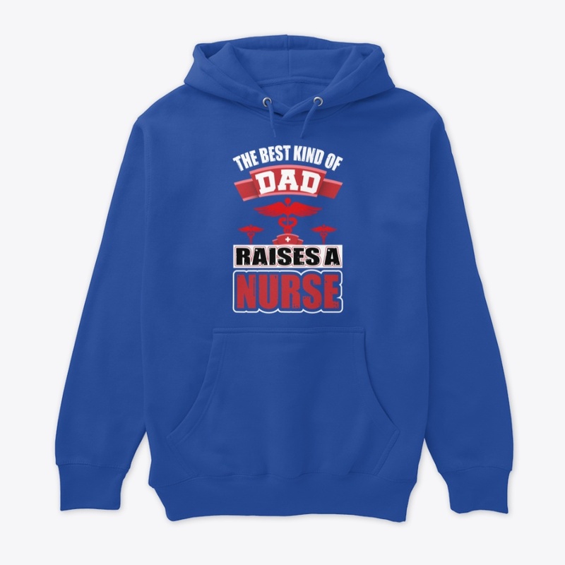 The Best Kind of Dad Nurse T Shirt 