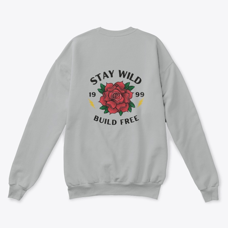 Stay Wild and Build Free