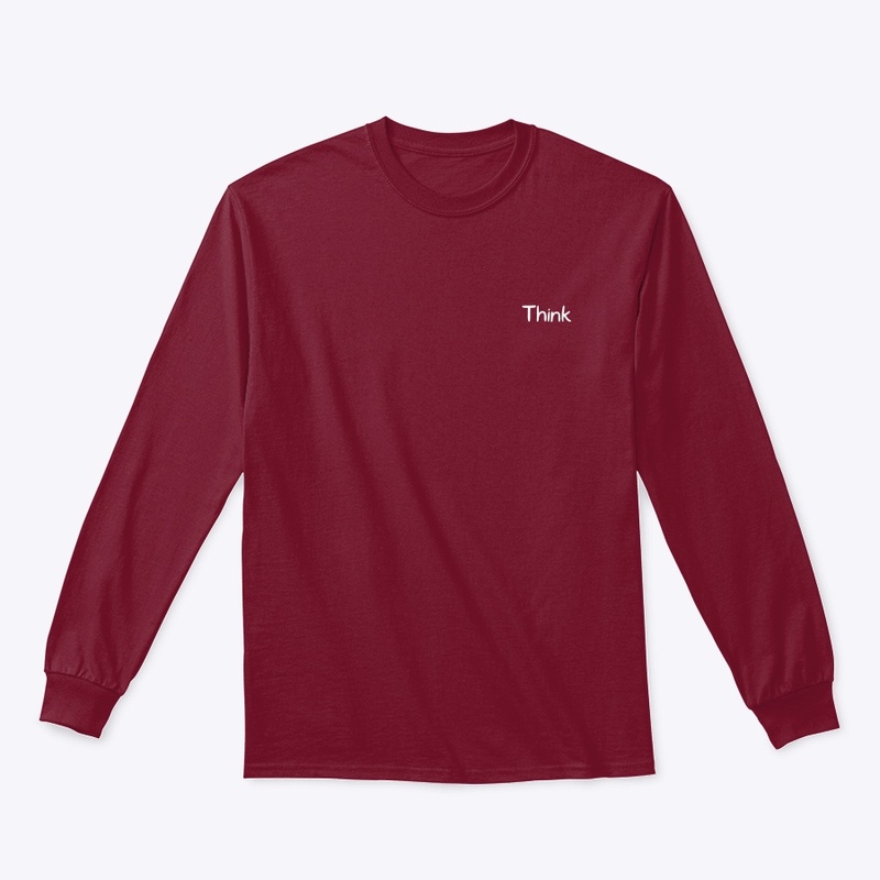 Long Sleeve "Think" Classic Tee