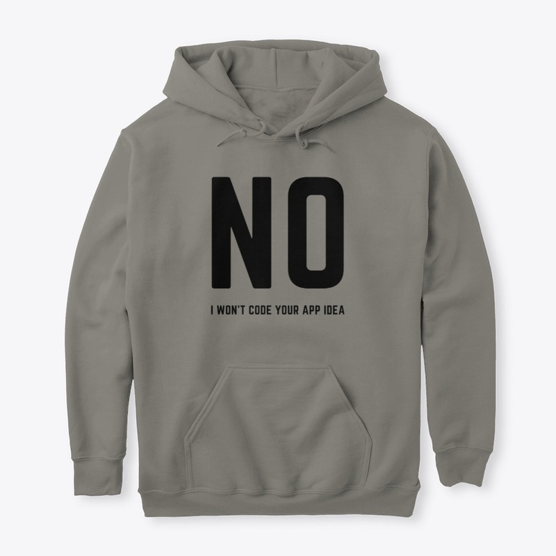 No I Won't Code Your App Idea
