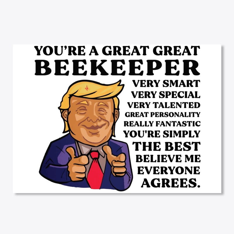 You Are Great Beekeeper