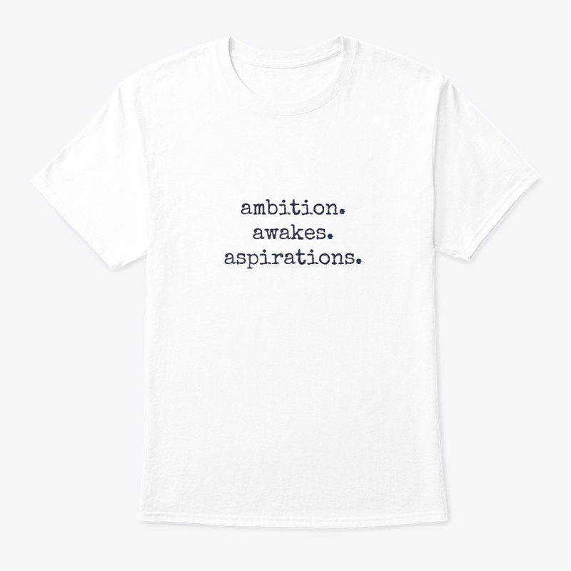 ambition. awakes. aspirations.