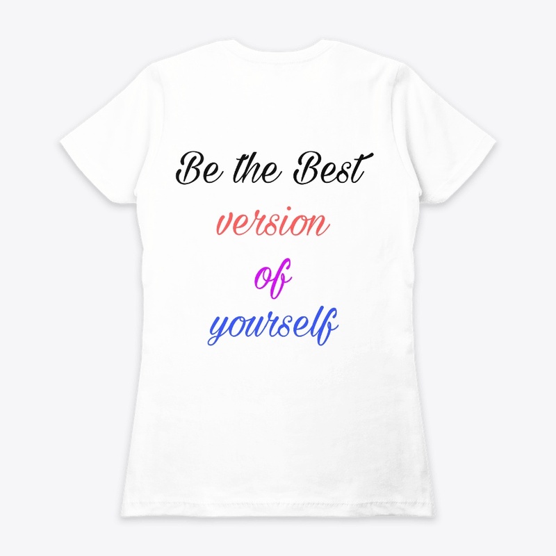 Be the Best version of yourself...