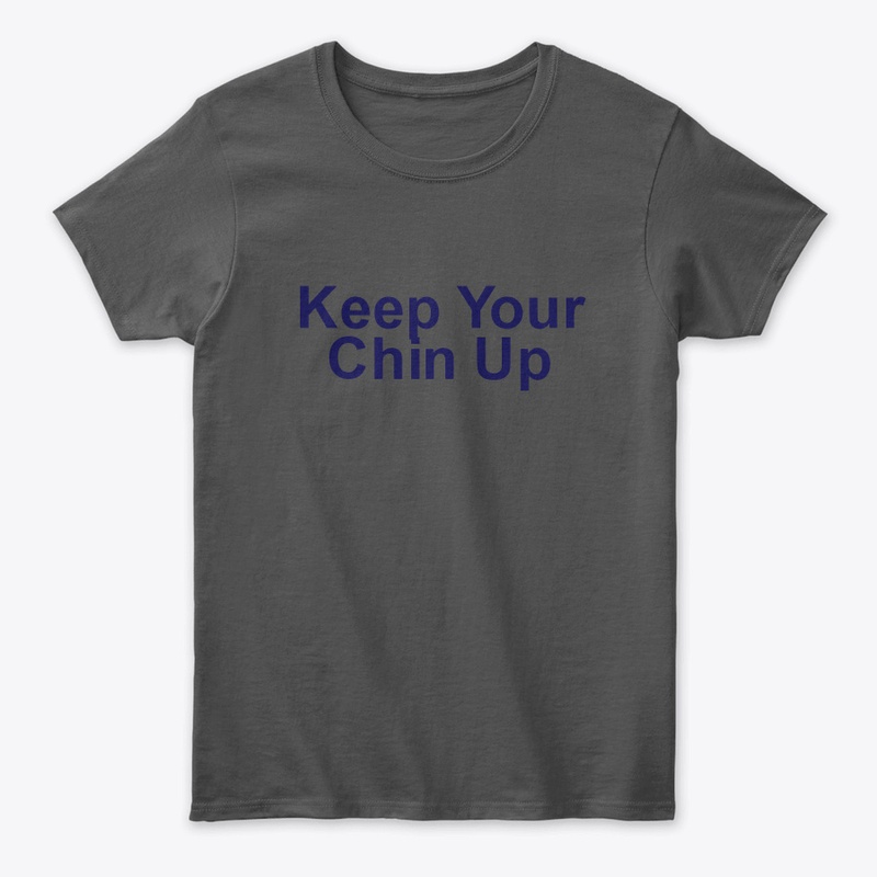 "Chin Up, Buttercup: Inspirational Tee"