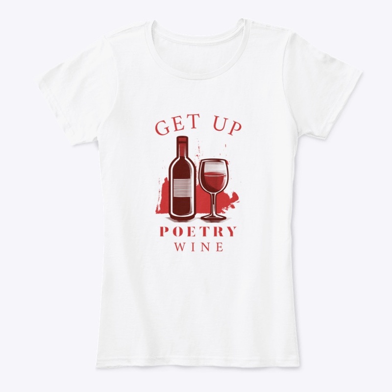 Get Up Poetry Wine