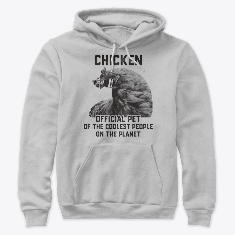 Chicken, An Official Pet Of Cool People
