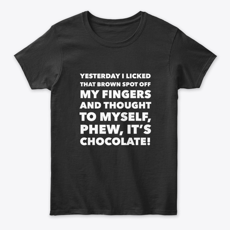 It was chocolate