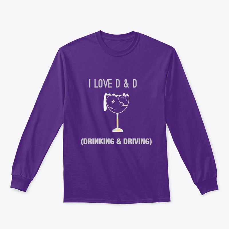 I LOVE DRINKING & DRIVING Shirt