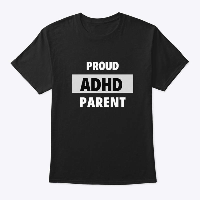 Proud ADHD Parent - Black