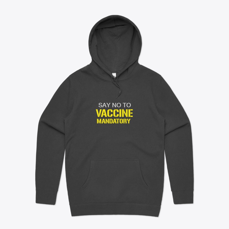 SAY NO TO VACCINE MANDATORY