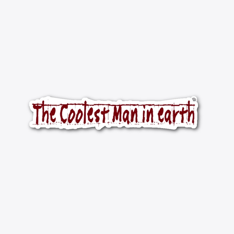 The Coolest Man in earth Quote design 