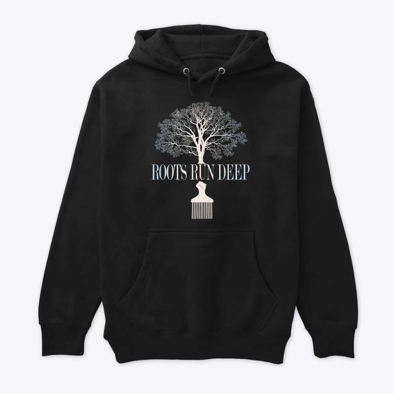 "ROOTS RUN DEEP" BLESSED