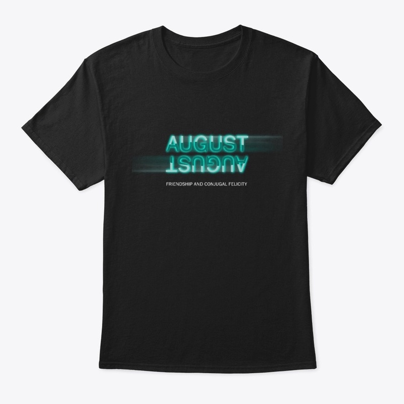 AUGUST- Friendship and Conjugal Felicity