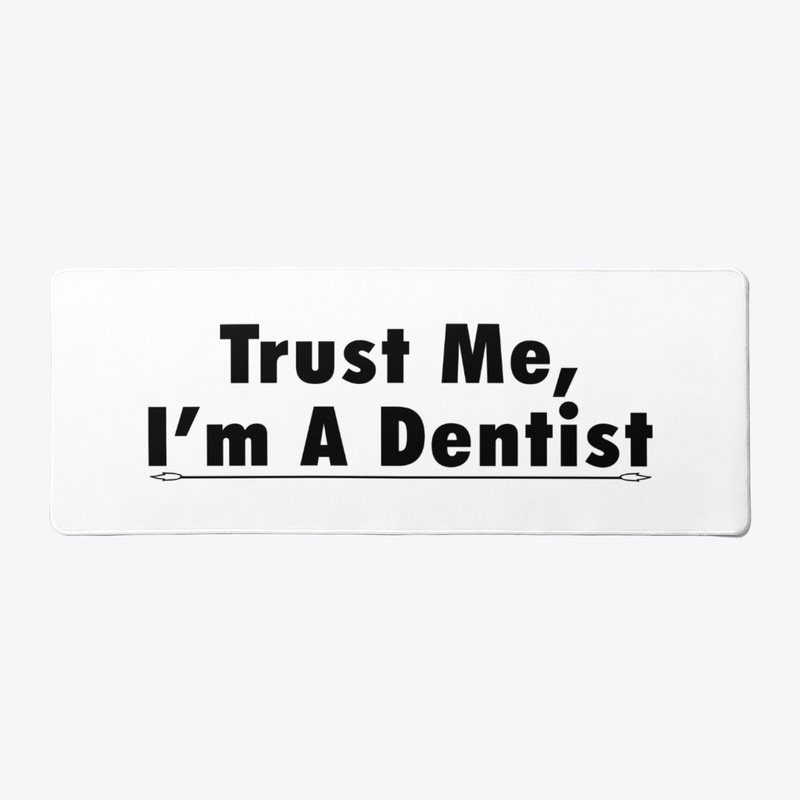 Trust Me I'm A Dentist