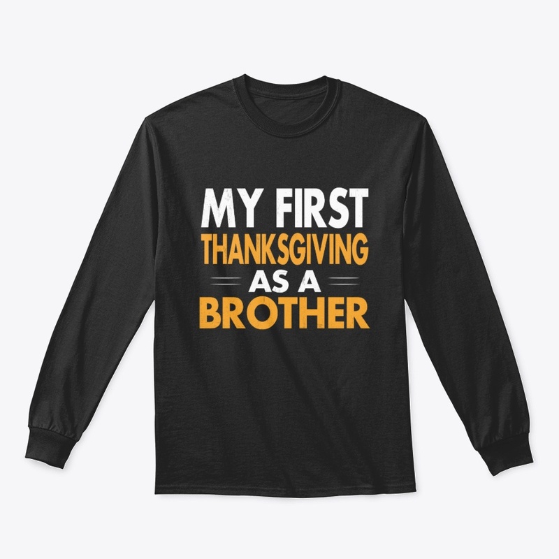 My First Thanksgiving As A Brother 