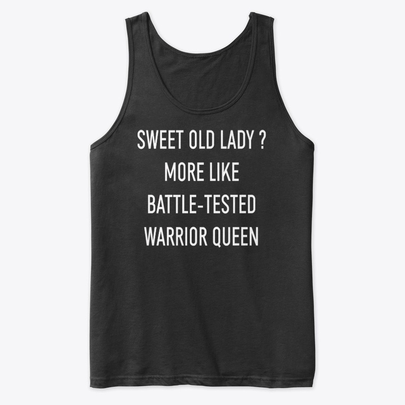 Funny Sweet Old Lady More Like Battle