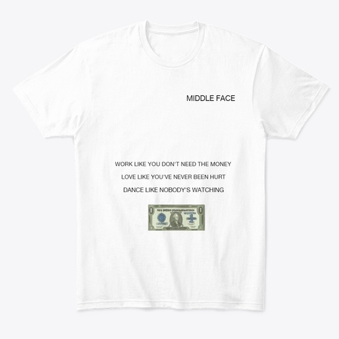 Middle Face  White T-Shirt Front