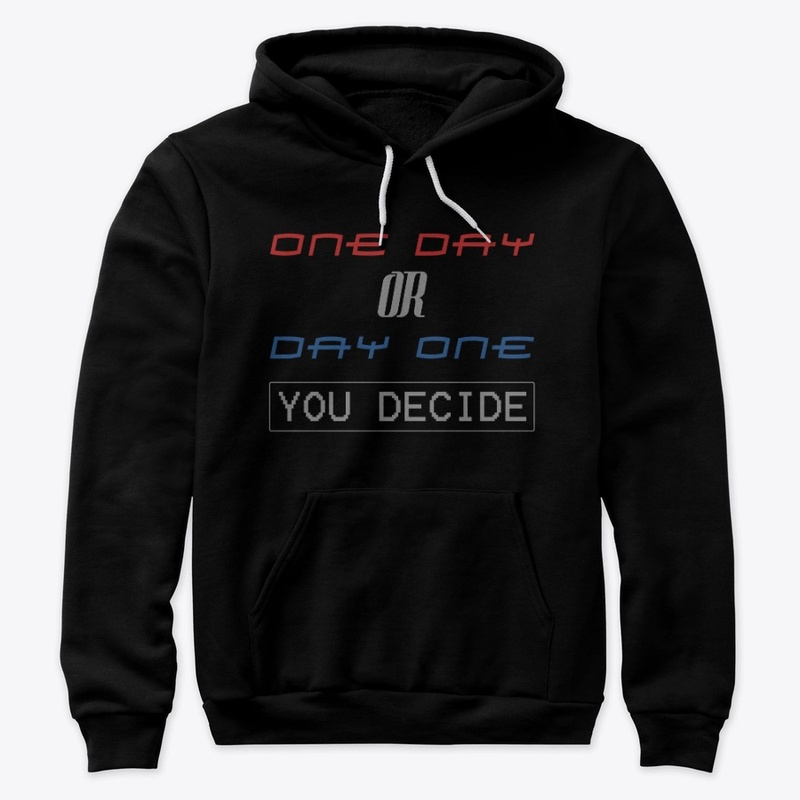 one day or day one