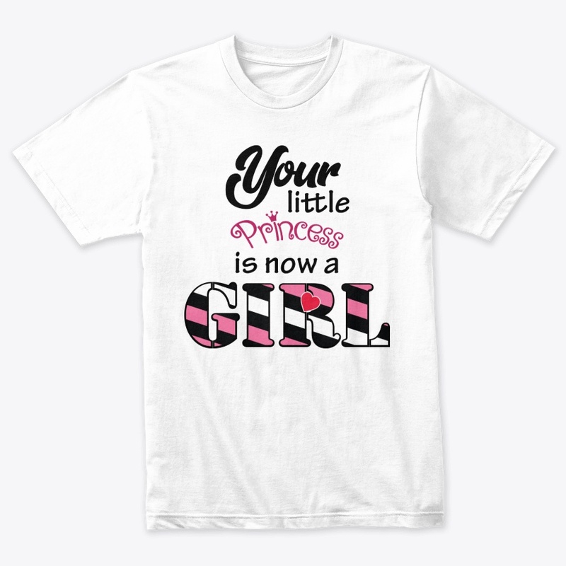 Your little princess is now a girl