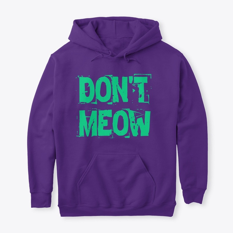 Don't Meow. We know what you're feeling.