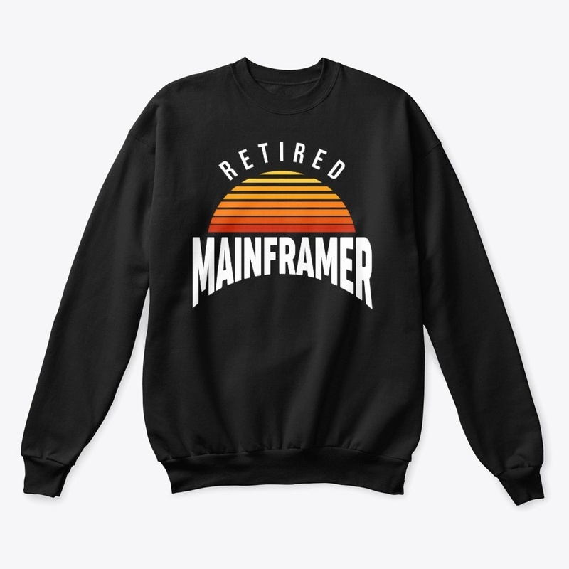 RETIRED MAINFRAMER, Half Moon