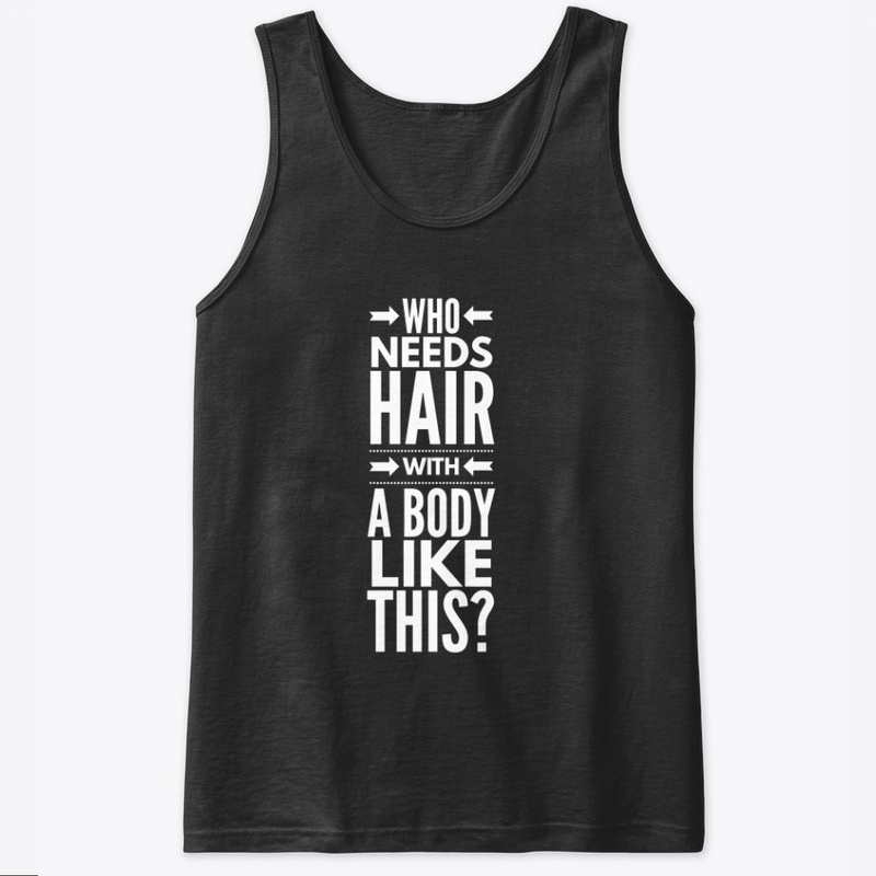 Who Needs Hair with a Body Like This?